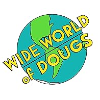 Primary photo for Wide World of Dougs