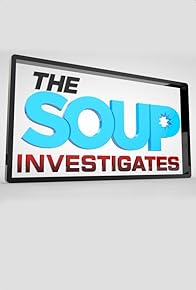 Primary photo for The Soup Investigates