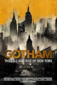 Primary photo for Gotham: The Fall and Rise of New York