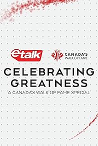 Primary photo for Celebrating Greatness: A Canada's Walk of Fame Special