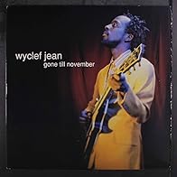 Primary photo for Wyclef Jean feat. R. Kelly & Canibus: Gone Till November (The Makin' Runs Remix)