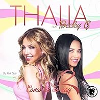 Primary photo for Thalía feat. Becky G.: Como Tú No Hay Dos