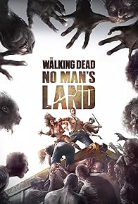 Primary photo for The Walking Dead: No Man's Land