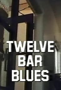 Primary photo for Twelve Bar Blues