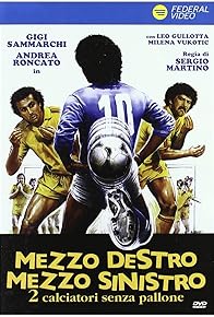 Primary photo for Mezzo destro mezzo sinistro - 2 calciatori senza pallone