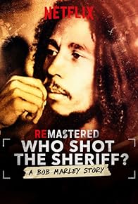 Primary photo for ReMastered: Who Shot the Sheriff?