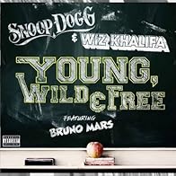 Primary photo for Snoop Dogg & Wiz Khalifa Feat. Bruno Mars: Young, Wild & Free