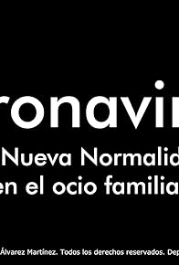 Primary photo for Coronavirus: La Nueva Normalidad en El Ocio Familiar