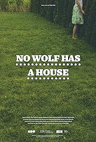 Primary photo for No Wolf Has a House