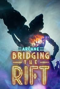 Primary photo for Arcane: Bridging the Rift