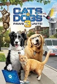 Primary photo for Cats & Dogs 3: Paws Unite