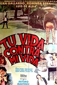 Primary photo for Tu vida contra mi vida