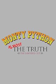 Primary photo for Monty Python: Almost the Truth - The Lawyer's Cut