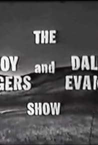 Primary photo for The Roy Rogers & Dale Evans Show