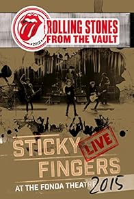 Primary photo for The Rolling Stones: From the Vault - Sticky Fingers Live at the Fonda Theatre 2015