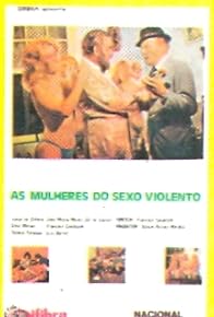 Primary photo for As Mulheres do Sexo Violento