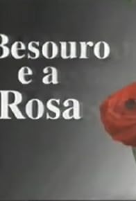 Primary photo for O Besouro e a Rosa