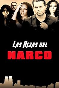 Primary photo for Las hijas del narco