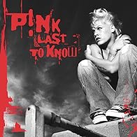 Primary photo for P!Nk: Last to Know