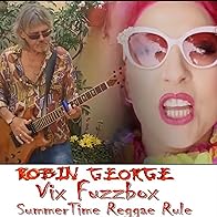 Primary photo for Vix Fuzzbox & Robin George - Summertime Reggae Rule