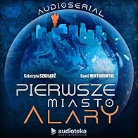 Primary photo for Pierwsze miasto Alary