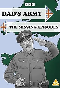 Primary photo for Dad's Army: The Missing Episodes