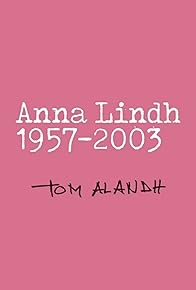 Primary photo for Anna Lindh 1957 - 2003