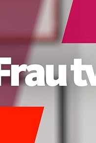 Primary photo for FrauTV