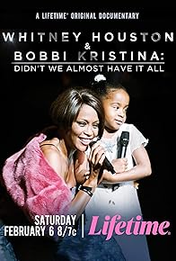 Primary photo for Whitney Houston & Bobbi Kristina: Didn't We Almost Have It All