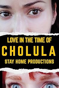 Primary photo for Love in the Time of Cholula