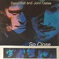 Primary photo for Hall & Oates: So Close