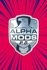 Primary photo for Alpha Mods P.D.