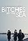 Bitches by the Sea's primary photo