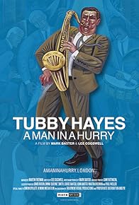 Primary photo for Tubby Hayes: A Man in a Hurry