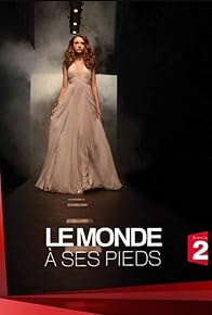 Primary photo for Le monde à ses pieds