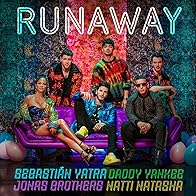 Primary photo for Sebastián Yatra, Daddy Yankee, Natti Natasha Feat. Jonas Brothers: Runaway