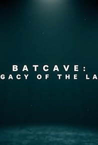 Primary photo for Batcave: Legacy of the Lair