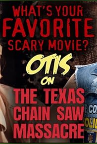 Primary photo for Otis on THE TEXAS CHAIN SAW MASSACRE!