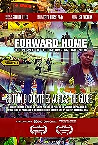 Primary photo for Forward Home: The Power of the Caribbean Diaspora