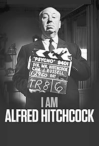 Primary photo for I Am Alfred Hitchcock