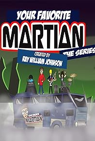 Primary photo for Your Favorite Martian: The Series