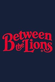 Primary photo for Between the Lions