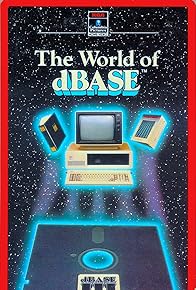 Primary photo for The World of dBase