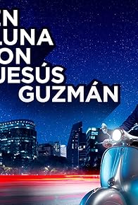 Primary photo for En la luna con Jesus Guzman