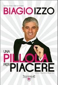 Primary photo for Biagio Izzo: Una pillola per piacere