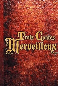 Primary photo for Trois contes merveilleux