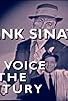 Primary photo for Frank Sinatra: The Voice of the Century