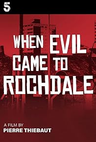 Primary photo for When Evil Came to Rochdale