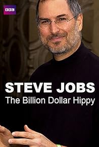 Primary photo for Steve Jobs: Billion Dollar Hippy