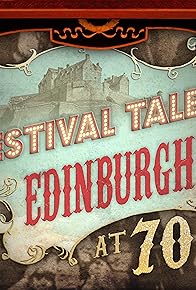 Primary photo for Festival Tales: Edinburgh at 70